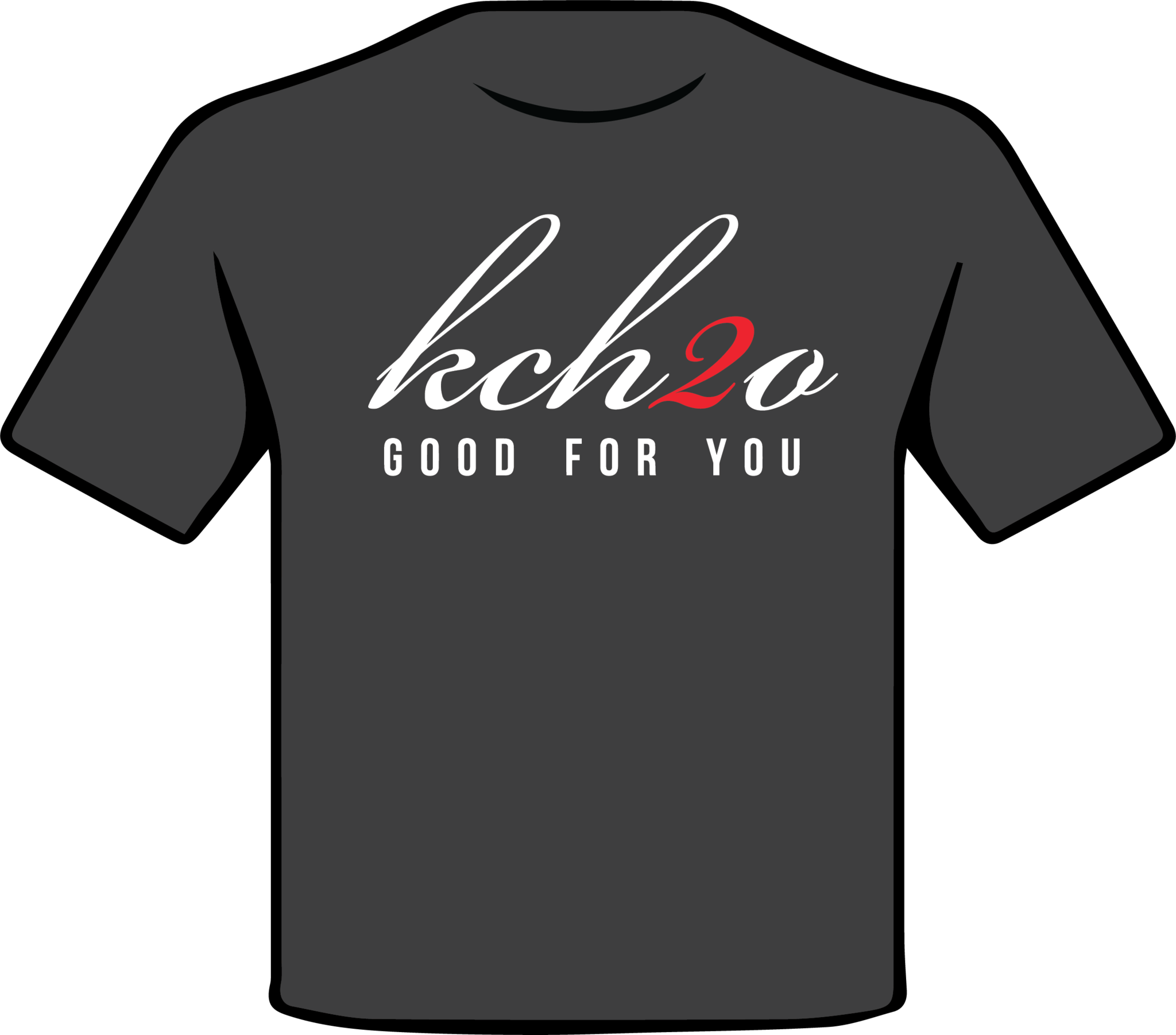 kch2o Good For You T-Shirt